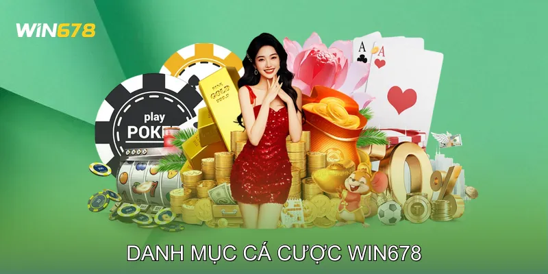 Danh Mục Cá Cược Win678